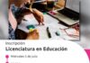 INSCRIPCIONES ABIERTAS PARA CURSAR LA LICENCIATURA EN EDUCACIÓN