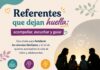 REFERENTES QUE DEJAN HUELLAS: UN ESPACIO PARA ACOMPAÑAR Y FORTALECER LOS VÍNCULOS