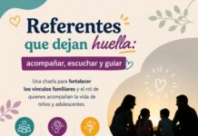 REFERENTES QUE DEJAN HUELLAS: UN ESPACIO PARA ACOMPAÑAR Y FORTALECER LOS VÍNCULOS